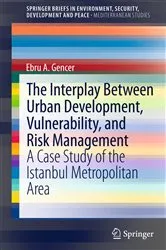 Book cover of The Interplay between Urban Development, Vulnerability, and Risk Management by Ebru A. Gencer
