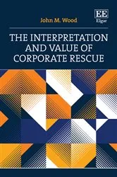 Book cover of The Interpretation and Value of Corporate Rescue by John M. Wood