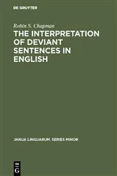 Book cover of The Interpretation of Deviant Sentences in English by Robin S. Chapman