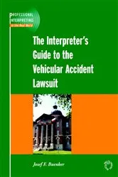 Book cover of The Interpreter's Guide to the Vehicular Accident Lawsuit by Unknown