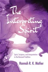 Book cover of The Interpreting Spirit by Hannah R. K. Mather