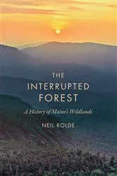Book cover of The Interrupted Forest by Neil Rolde