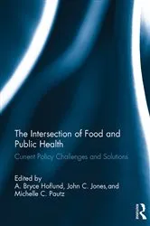 Book cover of The Intersection of Food and Public Health by A. Bryce Hoflund