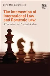 Book cover of The Intersection of International Law and Domestic Law by Davíd T. Björgvinsson