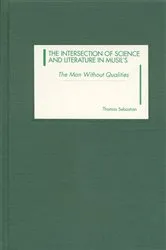 Book cover of The Intersection of Science and Literature in Musil's The Man Without Qualities by Thomas Sebastian