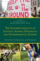 Book cover of The Intersectionality of Critical Animal, Disability, and Environmental Studies by Anthony J. Nocella