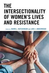 Book cover of The Intersectionality of Women’s Lives and Resistance by Unknown