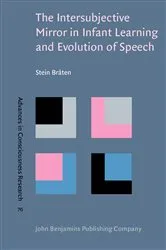 Book cover of The Intersubjective Mirror in Infant Learning and Evolution of Speech by Stein Bråten