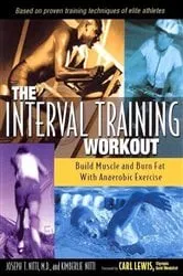 Book cover of The Interval Training Workout by Joseph T. Nitti