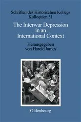 Book cover of The Interwar Depression in an International Context by Harold James
