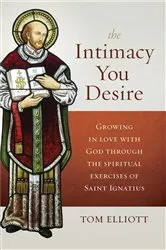 Book cover of The Intimacy You Desire by Tom Elliott