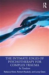 Book cover of The Intimate Edges of Psychotherapy for Complex Trauma by Rebecca Klott