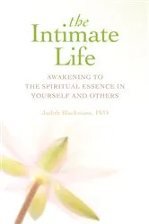 Book cover of The Intimate Life by Blackstone, Judith, Ph.D.