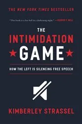 Book cover of The Intimidation Game by Kimberley Strassel