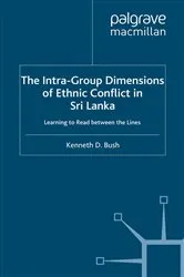 Book cover of The Intra-Group Dimensions of Ethnic Conflict in Sri Lanka by Kenneth Bush