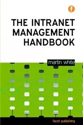 Book cover of The Intranet Management Handbook by Martin White