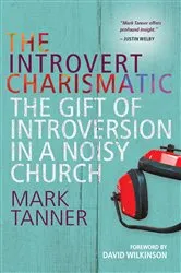 Book cover of The Introvert Charismatic by Mark Tanner