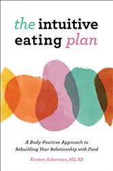 Book cover of The Intuitive Eating Plan by Kirsten Ackerman