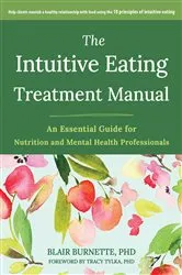 Book cover of The Intuitive Eating Treatment Manual by Unknown
