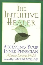 Book cover of The Intuitive Healer by Marcia Emery