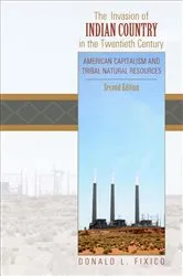 Book cover of The Invasion of Indian Country in the Twentieth Century by Donald Fixico