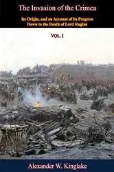 Book cover of The Invasion of the Crimea: Vol. I [Sixth Edition] by Unknown
