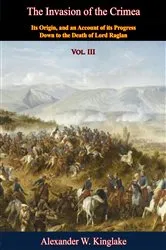 Book cover of The Invasion of the Crimea: Vol. III [Sixth Edition] by Alexander W. Kinglake