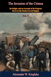 Book cover of The Invasion of the Crimea: Vol. V [Sixth Edition] by Unknown