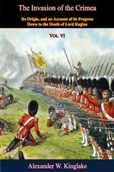Book cover of The Invasion of the Crimea: Vol. VI [Sixth Edition] by Alexander W. Kinglake
