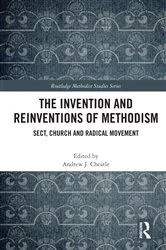 Book cover of The Invention and Reinventions of Methodism by Andrew J. Cheatle