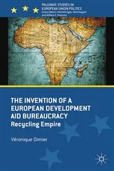 Book cover of The Invention of a European Development Aid Bureaucracy by V. Dimier