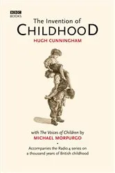 Book cover of The Invention of Childhood by Hugh Cunningham