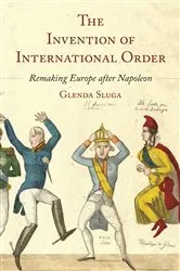 Book cover of The Invention of International Order by Glenda Sluga