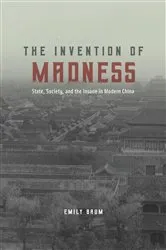 Book cover of The Invention of Madness by Emily Baum