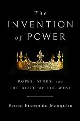 Book cover of The Invention of Power by Bruce Bueno de Mesquita