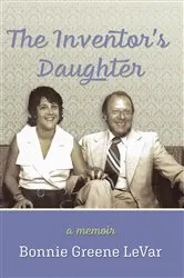 Book cover of The Inventor's Daughter by Bonnie Greene LeVar