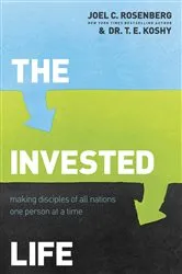 Book cover of The Invested Life by Joel C. Rosenberg