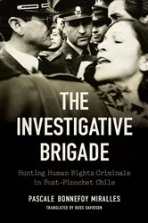 Book cover of The Investigative Brigade by Pascale Bonnefoy Miralles