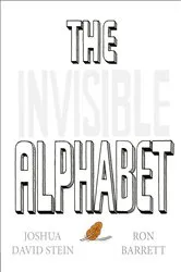 Book cover of The Invisible Alphabet by Joshua David Stein
