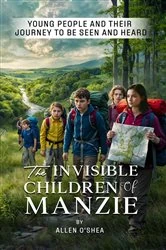 Book cover of THE INVISIBLE CHILDREN OF MANZIE by ALLEN O'SHEA