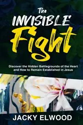 Book cover of The Invisible Fight by Alison Cunningham