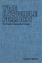 Book cover of The Invisible French by Thomas R. Maxwell