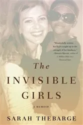 Book cover of The Invisible Girls by Sarah Thebarge