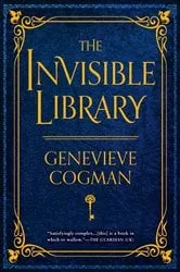 Book cover of The Invisible Library by Genevieve Cogman
