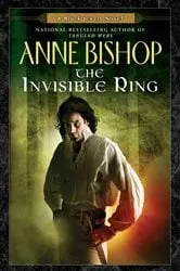 Book cover of The Invisible Ring by Anne Bishop