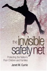 Book cover of The Invisible Safety Net by Janet Currie