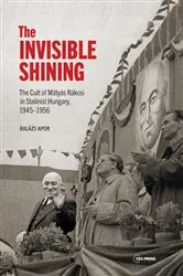 Book cover of The Invisible Shining by Balazs Apor