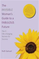 Book cover of The invisible Woman's Guide to a FABULOUS Future by Unknown