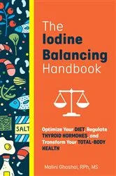 Book cover of The Iodine Balancing Handbook by Malini Ghoshal