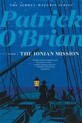 Book cover of The Ionian Mission (Vol. Book 8) (Aubrey/Maturin Novels) by Patrick O'Brian